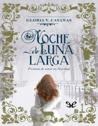 Gloria V. Casañas — Noche De Luna Larga