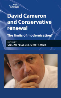 Gillian Peele;John Francis; — David Cameron and Conservative Renewal