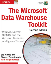 Joy Mundy, Warren Thornthwaite, Ralph Kimball — The Microsoft Data Warehouse Toolkit