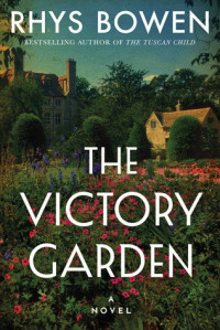 Rhys Bowen  — The Victory Garden