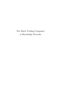 Huigen, Siegfried; de Jong, Jan L.; Kolfin, Elmer — The Dutch Trading Companies As Knowledge Networks