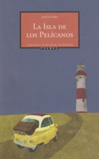 Jose Luis Galar Jimeno — La Isla De Los Pelí­canos