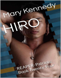 Mary Kennedy — HIRO: REAPER-Patriots: Book Twenty-Four