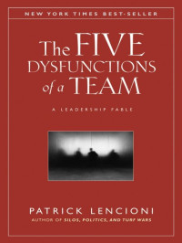 Patrick M. Lencioni — The Five Dysfunctions of a Team: A Leadership Fable (J-B Lencioni Series)