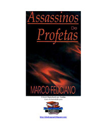 Administrador — Assassinos de profetas - Marco Feliciano.doc