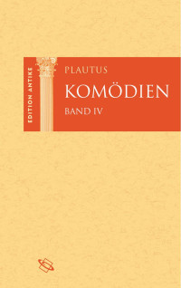 Rau, Peter — Plautus Komödien Band IV