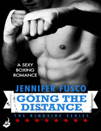 Jennifer Fusco — Going The Distance (Ringside #2)