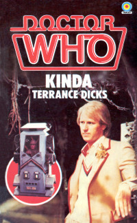 Terrance Dicks — Doctor Who: Kinda
