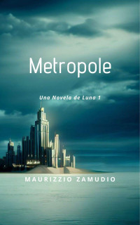Maurizzio Zamudio — Metropole
