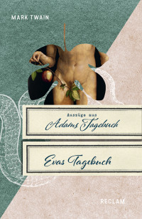 Mark Twain; — Die Tagebücher von Adam und Eva