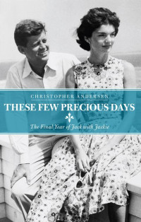 Christopher Andersen — These Few Precious Days