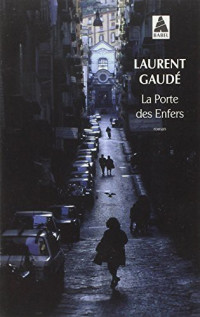 Gaudé, Laurent — La porte des enfers