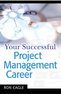 Unknown — Cagle 2005 Your Successful Project Management Career