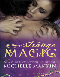 Michelle Mankin — Strange Magic (The MAGIC series Book 1)