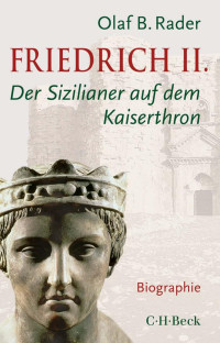 Rader, Olaf B. — Friedrich II.