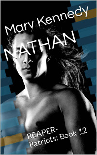 Kennedy, Mary — NATHAN: REAPER-Patriots: Book 12