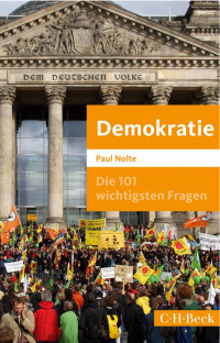 Paul Nolte — Die 101 wichtigsten Fragen. Demokratie