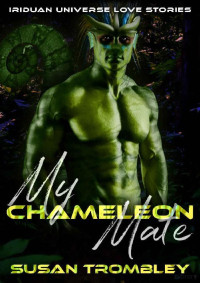 Susan Trombley — My Chameleon Mate