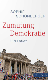 Sophie Schönberger — Zumutung Demokratie