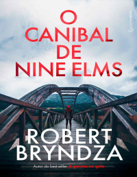 Robert Bryndza — (Kate Marshall 1) O Canibal De Nine Elms