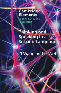 Yi Wang & Li Wei — Thinking and Speaking in a Second Language