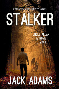 Jack Adams — Stalker (A Delaney and Murphy Mystery)