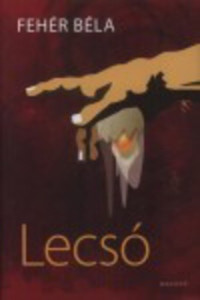 Fehér Béla — Lecsó