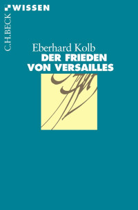 Kolb, Eberhard — Der Frieden von Versailles