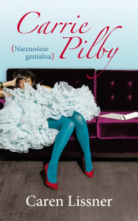 Caren Lissner — Carrie Pilby. Nieznośnie genialna