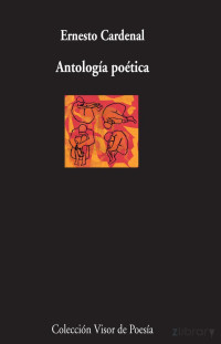 Ernesto Cardenal — Antología poética