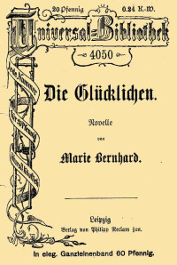 Marie Bernhard — Die Glücklichen