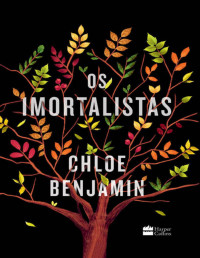 Chloe Benjamin — Os imortalistas