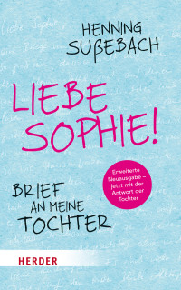 Henning Suebach; — Liebe Sophie!