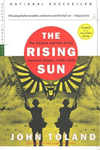 Toland, John — The Rising Sun: The Decline and Fall of the Japanese Empire, 1936-1945 (Modern Library War)