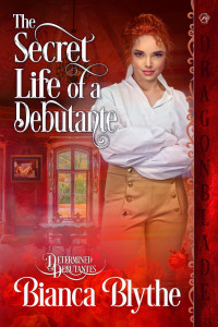 Bianca Blythe — The Secret Life of a Debutante
