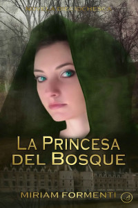 Miriam Formenti — La princesa del bosque