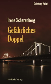 Scharenberg, Irene [Scharenberg, Irene] — Gefährliches Doppel