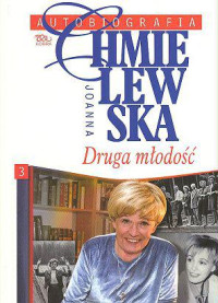 Joanna Chmielewska — Autobiografia T3: Druga Młodość