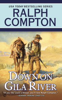 Ralph Compton, Joseph A. West — Down on Gila River