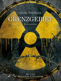 Ulrike Schelhove — Grenzgebiet - Ein Eifel-Krimi: Der 8. Fall für Landwehr & Stettenkamp (Ein Fall für Landwehr & Stettenkamp) (German Edition)