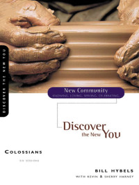 Bill Hybels, Kevin & Sherry Harney — Colossians