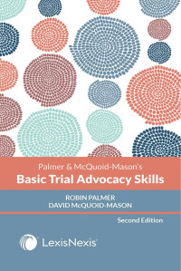 Robin Palmer, David Jan McQuoid-Mason — Basic Trial Advocacy Skills