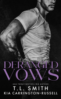 T L Smith & Kia Carrington Russell — Deranged Vows