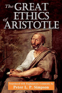 Aristotle, Simpson, Peter — The Great Ethics of Aristotle