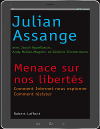 Assange Julian — Menace sur nos libertés