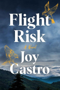 Joy Castro — Flight Risk