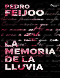 Pedro Feijoo — LA MEMORIA DE LA LLUVIA