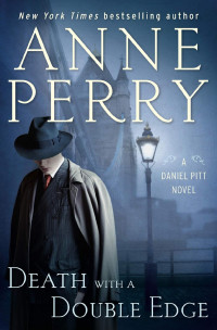 Perry, Anne — Death with a Double Edge - Daniel Pitt Series 04