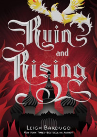 Leigh Bardugo — Ruin and Rising