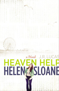 Jeff Lucas; — Heaven Help Helen Sloane